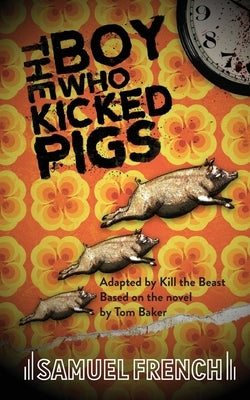 The Boy Who Kicked Pigs by The Beast, Kill