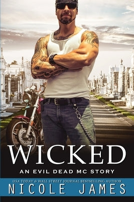 Wicked: An Evil Dead MC Story by James, Nicole