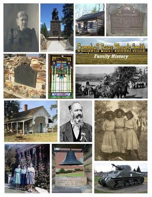 Campbell Esrey Rhoads Smith Family History: an account of the lives and descendants of John Campbell of Tennessee; John Essery & Jesse Esrey of Kentuc by Crow, Tracey