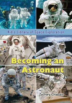 Becoming an Astronaut by Chastain, Zachary