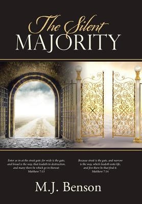 The Silent Majority by Benson, M. J.