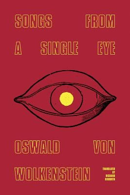 Songs from a Single Eye by Von Wolkenstein, Oswald
