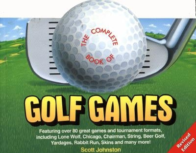 The Complete Book of Golf Games by Johnston, Scott