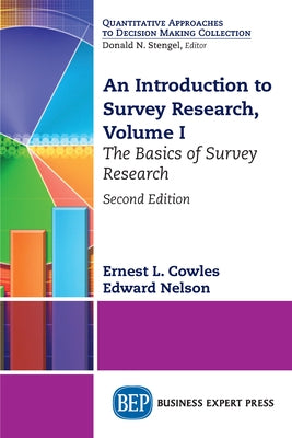 An Introduction to Survey Research, Volume I: The Basics of Survey Research by Cowles, Ernest L.