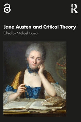 Jane Austen and Critical Theory by Kramp, Michael