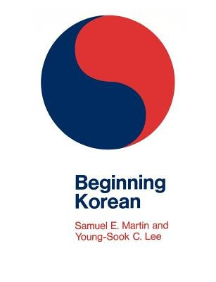 Beginning Korean by Martin, Samuel E.