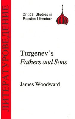 Turgenev's Fathers and Sons by Woodward, James
