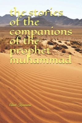 The stories of the companions of the prophet muhammad by Imizuage, Imizuage