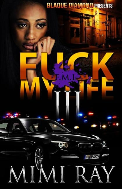 Fuck My Life Part 3 by Ray, Mimi