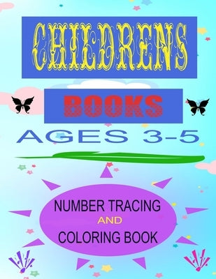 Childrens Books Ages 3-5: Number Tracing and Coloring Book by Numberrr, Preschoooolers