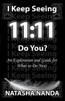 I keep seeing 11: 11 Do You? by Nanda, Natasha