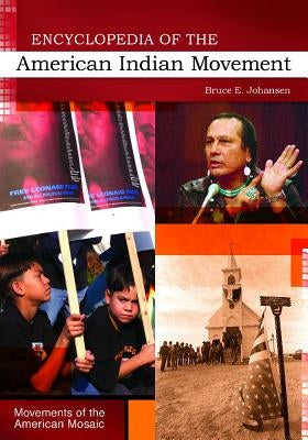 Encyclopedia of the American Indian Movement by Johansen, Bruce