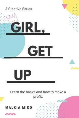 Girl, Get Up! by Miko, Malkia