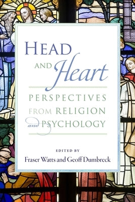 Head and Heart: Perspectives from Religion and Psychology by Watts, Fraser