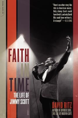 Faith in Time: The Life of Jimmy Scott by Ritz, David