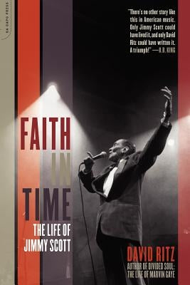 Faith in Time: The Life of Jimmy Scott by Ritz, David