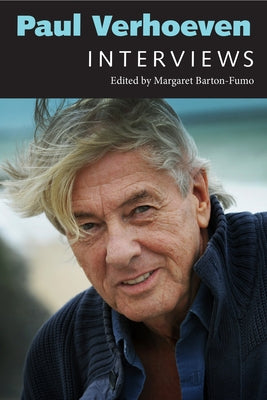 Paul Verhoeven: Interviews by Barton-Fumo, Margaret