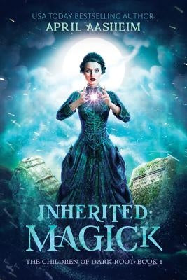 Inherited Magick by Aasheim, April