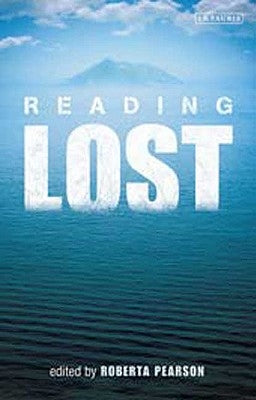 Reading Lost: Perspectives on a Hit Television Show by Pearson, Roberta E.