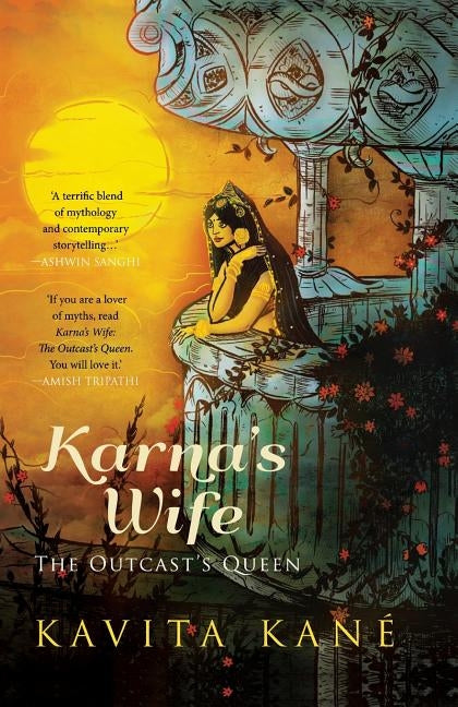 Karna's Wife: The Outcast's Queen by Kané, Kavita