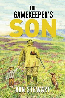 The Gamekeeper's Son by Stewart, Ron