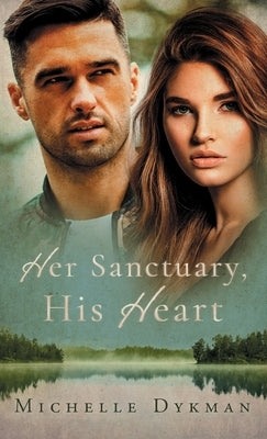 Her Sanctuary, His Heart by Dykman, Michelle