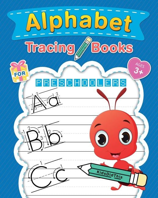 Alphabet Tracing Books for Preschoolers: Letter Tracing Book for Kids Ages 3-5 by Press, Kiddidthis