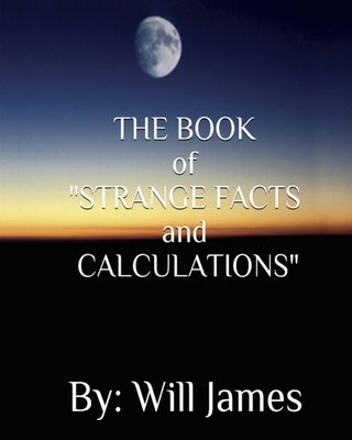 THE BOOK of STRANGE FACTS AND CALCULATIONS by Demps, Patricia
