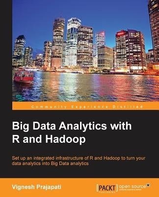 Big Data Analytics with R and Hadoop by Prajapati, Vignesh