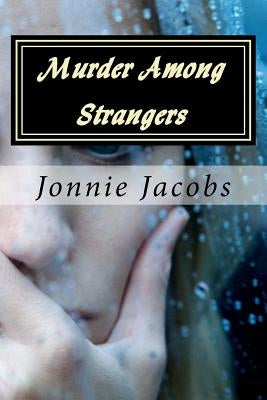 Murder Among Strangers: A Kate Austen Mystery by Jacobs, Jonnie