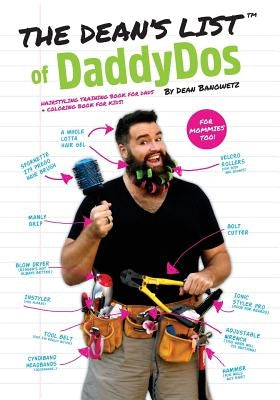 The Dean's List of Daddy Do's by Banowetz, Dean