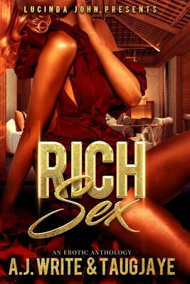 Rich Sex by Write, A. J.
