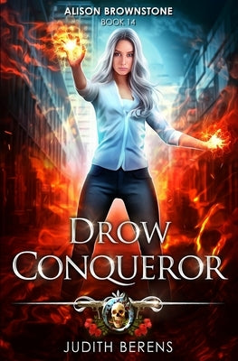 Drow Conqueror: An Urban Fantasy Action Adventure by Carr, Martha