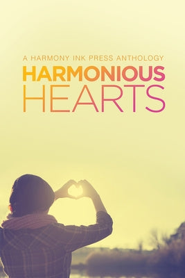Harmonious Hearts 2014 - Stories from the Young Author Challenge by Burrow, Avery