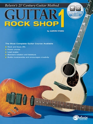 Belwin's 21st Century Guitar Rock Shop 1: The Most Complete Guitar Course Available, Book & Online Audio [With CD] by Stang, Aaron