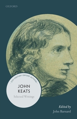 John Keats: Selected Writings by Barnard, John