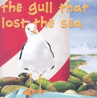 The Gull That Lost the Sea by Smith, Claude Clayton