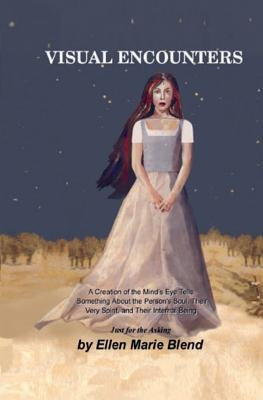 Visual Encounters by Blend, Ellen Marie