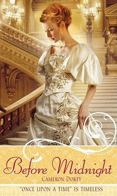 Before Midnight: A Retelling of Cinderella by Dokey, Cameron