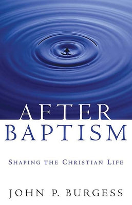 After Baptism by Burgess, John P.