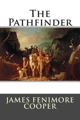 The Pathfinder by James Fenimore Cooper