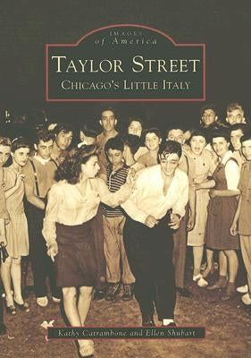 Taylor Street: Chicago's Little Italy by Catrambone, Kathy