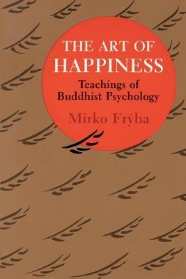 The Art of Happiness by Fryba, Mirko
