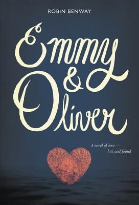 Emmy & Oliver by Benway, Robin
