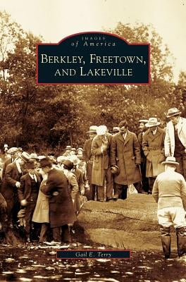 Berkley, Freetown, and Lakeville by Terry, Gail E.