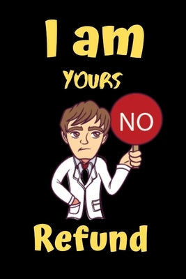 I am yours No refund: A perfect Valentines Day Gifts Boyfriend From Girlfriend. by Press House, Valentine's Gifts