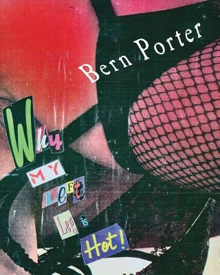 Why My Left Leg Is Hot by Porter, Bern