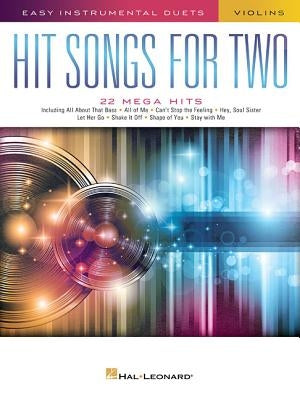 Hit Songs for Two Violins: Easy Instrumental Duets by Hal Leonard Corp
