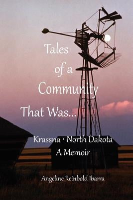 Tales of a Community That Was... by Ibarra, Angeline Reinbold