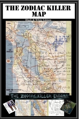The Zodiac Map: Part of the Zodiac Killer Enigma: Black and White Issue by Clemons, R. S.